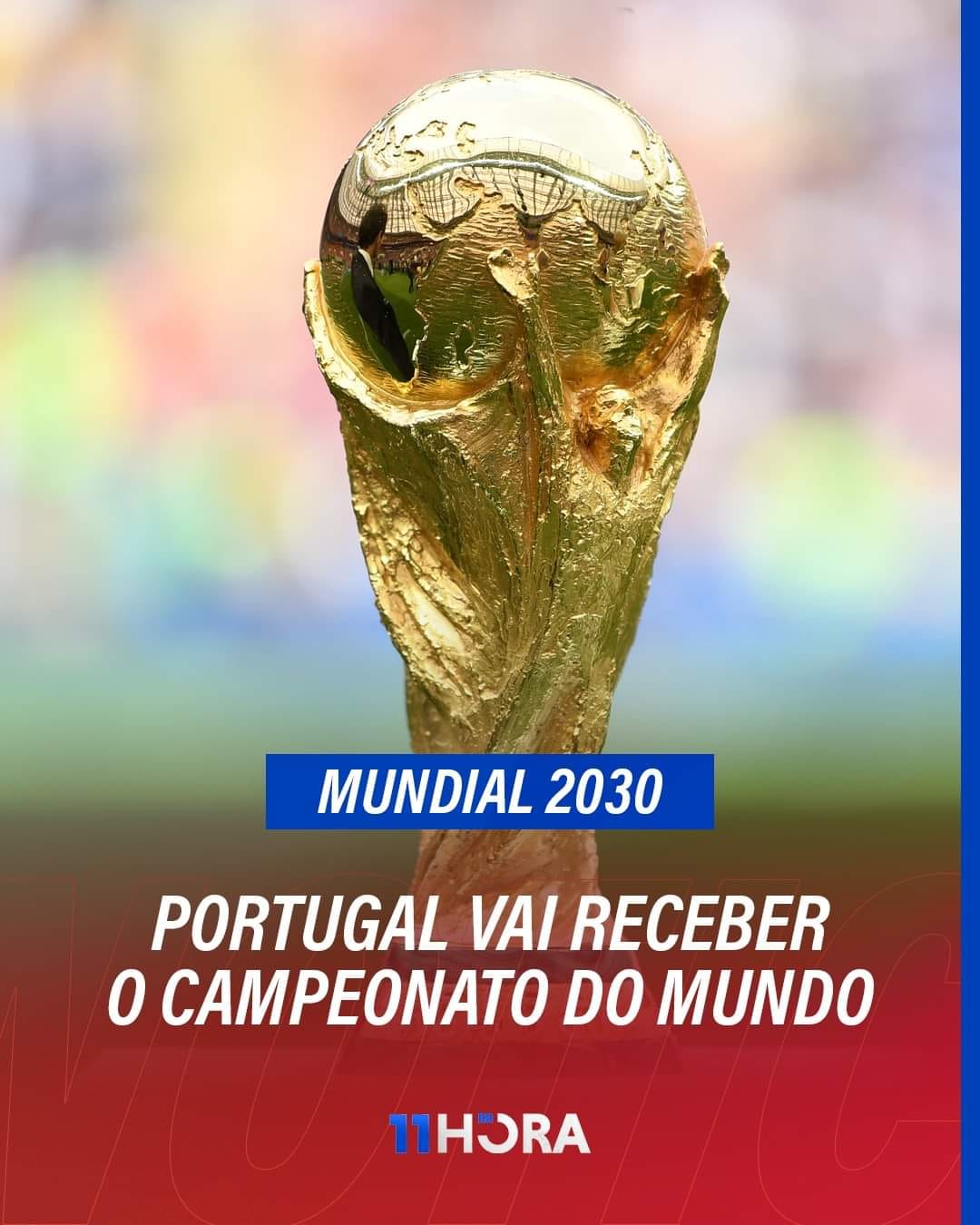 EM 2030 O MUNDIAL É EM PORTUGAL